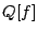 $ Q[f]$