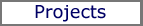 Projects